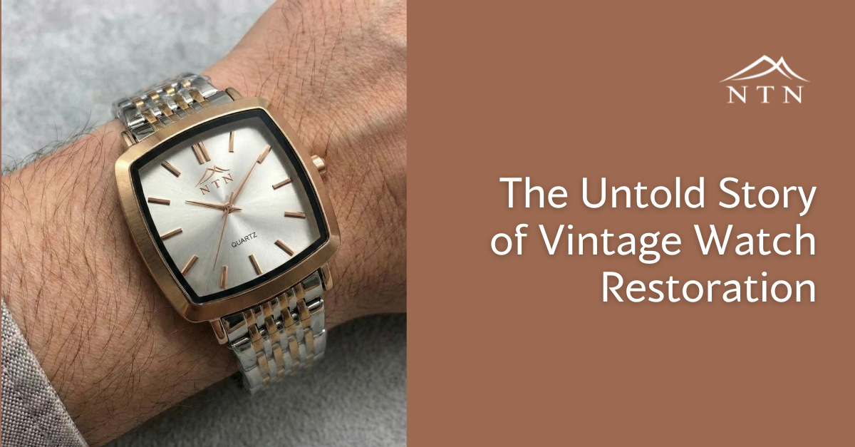 The Untold Story of Vintage Watch Restoration